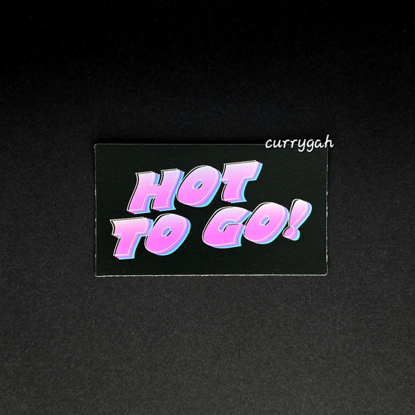 Hot To Go Sticker